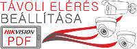 Hikvision Távoli elérés beállítása